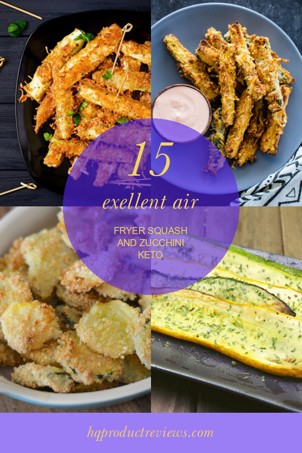 15 Exellent Air Fryer Squash and Zucchini Keto Best Product Reviews